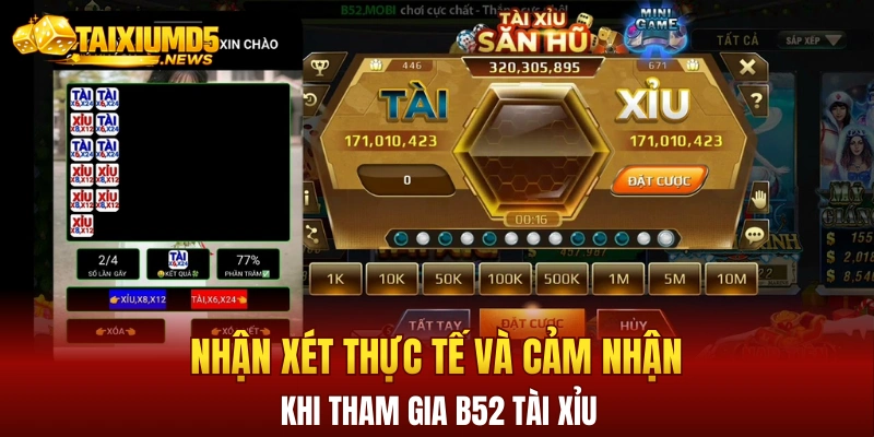 Nhận xét thực tế và cảm nhận khi tham gia B52 tài xỉu